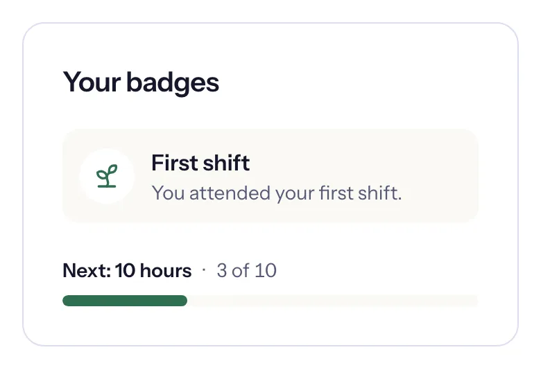 Your badges on a phone: First shift earned, then Next: 10 hours with 3 of 10 and its progress bar